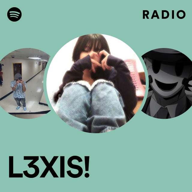L3XIS!  Spotify